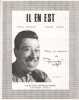 Partition de la chanson : Il en est        . Fernandel - Blaness Georges - Rivgauche Michel