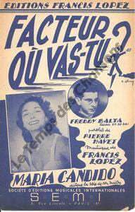 Partition de la chanson : Facteur où vas-tu ? . Candido Maria,Balta Freddy - Lopez Francis - Havet Pierre