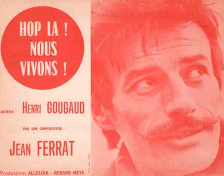 Partition de la chanson : Hop la ! nous vivons ! . Ferrat Jean - Ferrat Jean - Gougaud Henri
