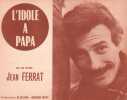 Partition de la chanson : Idole à papa (L')        . Ferrat Jean - Ferrat Jean - Ferrat Jean