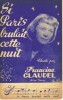Partition de la chanson : Si Paris brûlait cette nuit ...        . Claudel Francine - Datin Jacques - Vidalin Maurice