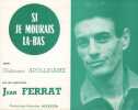 Partition de la chanson : Si je mourais la-bas        . Ferrat Jean - Ferrat Jean - Apollinaire Guillaume