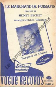 Partition de la chanson : Marchand de poissons (Le) . Bechet Sidney - Bechet Sidney,Wharton Léo -