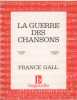 Partition de la chanson : Guerre des chansons (La)        . Gall France - Gall Patrice - Gall Robert