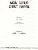 Partition de la chanson : Mon coeur c'est pareil        . Gréco Juliette - Jouannest Gérard - Gougaud Henri
