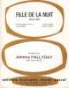 Partition de la chanson : Fille de la nuit        . Hallyday Johnny - Russell Leon - Labro Philippe