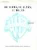 Partition de la chanson : Du blues, du blues, du blues        . Jonasz Michel - Jonasz Michel - Jonasz Michel