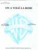 Partition de la chanson : On a volé la rose        .  - Lenorman Gérard - Delanoé Pierre,Lenorman Gérard
