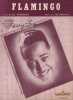 Partition de la chanson : Flamingo        . Ellington Duke - Grouya Ted - Anderson Ed.