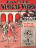 Partition de la chanson : Down by the winegar woiks        . Macy Underhill,Scott William - Donovan Walter,Bestor Don,Lewis Roger - Bestor Don,Lewis ...