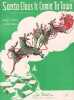Partition de la chanson : Santa Claus is comin' to town        .  - Coots J. Fred - Gillespie Haven