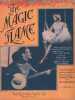 Partition de la chanson : Magic flame (The) Avec Ronald Colman, Vilma Banky    Adapted from the famous " Serenade " of Toselli by Sigmund Spaeth      ...