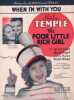 Partition de la chanson : When i'm with you Avec Shirley Temple, Alice Faye et Jack Haley     Poor little rich girl (The)  .  - Gordon Mack,Revel ...