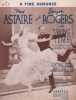 Partition de la chanson : A fine romance Avec Fred Astaire et Ginger Rogers     Swing time  .  - Kern Jerome - Fields Dorothy