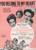 Partition de la chanson : You belong to my heart ( Solamente una vez ) Avec Aurora Miranda, Carmen Molina, Dora Luz     Three caballeros (The)  .  - ...