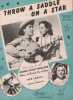 Partition de la chanson : Throw a saddle on a Star Avec Ken Curtis, Jeff Donnell, Adèle Roberts, Andy Clyde, FRank Sully     Throw a saddle on a Star  ...