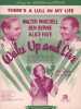 Partition de la chanson : There's a lull in my life   Avec Alice Faye, Jack Haley, Walter Winchell, Ben Bernie       Wake up and live  .  - Gordon ...