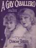 Partition de la chanson : A gay Caballero        . The Duncan Sisters - Klein Lou,Crumit Frank - Klein Lou,Crumit Frank