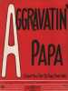 Partition de la chanson : Aggravtin' Papa ( Don't you to two-time me )        .  - Turk Roy,Robinson J.Russel - Turk Roy,Robinson J.Russel