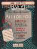 Partition de la chanson : All for you Thomas Wilkes presents the Musical Comedy " All for you "       .  - Freed Arthur - Freed Arthur