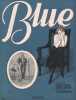 Partition de la chanson : Blue        . Gorman Ross - Handman Lou - Leslie Edgar,Clarke Grant