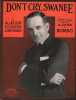 Partition de la chanson : Don't cry, Swanee      Bombo  . Jolson AL. - De sylva Buddy,Jolson AL.,Conrad Con - Jolson AL.,Conrad Con,de Sylva Bud