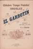 Partition de la chanson : El Garrotin        .  - Castro A. L. - 