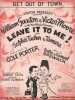 Partition de la chanson : Get out of town Sur un livret de Bella et Samuel Spewack     Leave it to me !  . Tucker Sophie - Porter Cole - Porter Cole