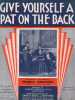 Partition de la chanson : Give yourself a pat on the back        . Johnston Merle - Wallace Raymond,Butler Ralph - Butler Ralph,Wallace Raymond