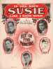Partition de la chanson : If you knew Susie ( like i know Susie )        . Jolson AL.,Cantor Eddie,Rose Jack,Flippen Jay C.,Howard Willie - De sylva ...