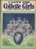 Partition de la chanson : I love the College Girls        . Waring's Pennsylvanians - Jaffe Moe,Bonx Nat - Jaffe Moe,Bonx Nat