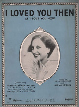 Partition de la chanson : I loved you then Our Dancing Daughters . Crawford Joan - Axt,Mendoza - MacDonald Ballard