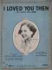 Partition de la chanson : I loved you then      Our Dancing Daughters  . Crawford Joan - Axt,Mendoza - MacDonald Ballard