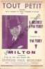 Partition de la chanson : Tout petit        . Milton Georges - Pearly Fred - Pearly Fred,Willemetz Albert