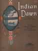 Partition de la chanson : Indian dawn     Tranche fragilis&eacute;e, adh&eacute;sif pour la consolider   .  - Zamecnik J.S. - Roos Charles O.