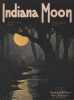 Partition de la chanson : Indiana Moon        .  - Wallace Oliver - Freed Arthur