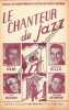 Partition de la chanson : Chanteur de jazz (Le)        . Barnay Luc,Jeunesse Lucien,Pills Jacques,Péri Paul - Durban Georges - Bèralt André
