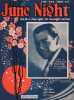 Partition de la chanson : June Night ( Give me a june Night, the Moonlight and you )        . Whiteman Paul,Downey Morton - Baer Abel - Friend Cliff