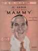 Partition de la chanson : Let me sing and i'm happy      Mammy ( Le Chanteur de jazz )  . Jolson AL. - Berlin Irving - Berlin Irving