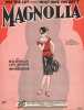 Partition de la chanson : Magnolia        .  - Henderson Ray,De sylva Buddy,Brown Lew - Brown Lew,de Sylva Bud,Henderson Ray