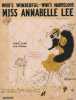 Partition de la chanson : Miss Annabelle Lee ( Who's wonderful Who's marvelous )     Adhésif intérieur    .  - Pollack Lew,Clare Sidney - Clare ...