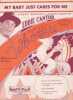 Partition de la chanson : My Baby just cares for me      Whoopee  . Cantor Eddie - Donaldson Walter - Kahn Gus