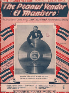 Partition de la chanson : Peanut vendor (The)( El Manisero ) Edition originale américaine , partition piano et chant;photo de Abel Lyman en couverture " The Sensational Song Hit of Don Azpiazu's Havana Casino Orchestra "