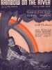 Partition de la chanson : Rainbow on the river With May Robson, Charles Butterworth, Louise Beavers, Alan Mowbray, Benita Hume, Henry O'Neill     ...