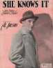 Partition de la chanson : She knows it        . Jolson AL. - Stern Jack,Marks Clarence J. - Stern Jack,Marks Clarence J.