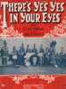 Partition de la chanson : There's yes yes in your Eyes En couverture de cette partition d'édition originale , photo de Nat. Martin and his " i'll Say ...