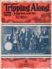 Partition de la chanson : Tripping Along ( With You and me ) Sur la couverture de la partition, photo de Ben Selvin and his Vocalion Orchestra       . ...
