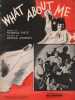 Partition de la chanson : What About Me Edition originale américaine , partition piano et chant. Photo de Guy Lombardo and his Royal Canadians       . ...