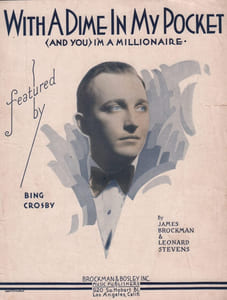 Partition de la chanson : With A Dime In My Pocket ( And you ) I'm a Millionnaire Edition originale américaine , partition piano et chant avec en couverture une photo de l'interprète Bing Crosby