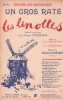 Partition de la chanson : Gros raté (Un)      Linottes (Les)  Théâtre des Nouveautés.  - Mathé Edouard - Carpentier C.A.,dieudonné Robert
